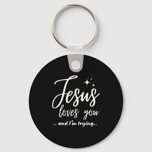Jesus Loves You And I'm Trying Funny Christian Eva Sleutelhanger (Voorkant)
