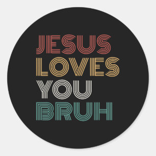 Jesus Loves You Bro Bruh Christelijke Jongens Tien Ronde Sticker