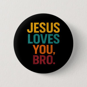 Jesus Loves You Bro Grappige Christelijke Jongen K Ronde Button 5,7 Cm