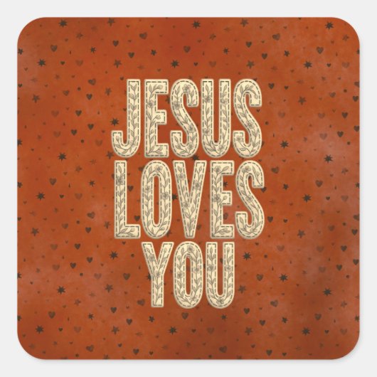 Jesus Loves You Rustic Christian Encouragement Vierkante Sticker (Voorkant)