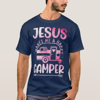 Jesus Makes Me A Happy Camper Christian Campfire P T-shirt