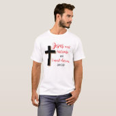 “Jesus moet toenemen” Christelijk Schrift T-shirt (Voorkant volledig)