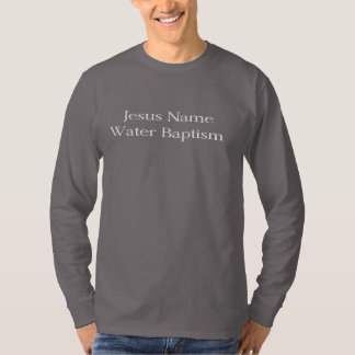 JESUS NAAM WATER BAPTISM T-SHIRT