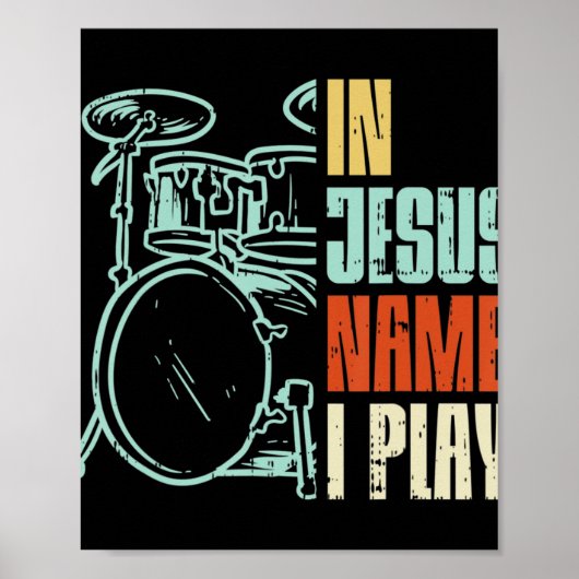 Jesus Name I Play Drums God Drumming Music Christi Poster (Voorkant)