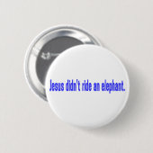 Jesus No Ride Elephant Bumper Ronde Button 5,7 Cm (Voorkant /achterkant)