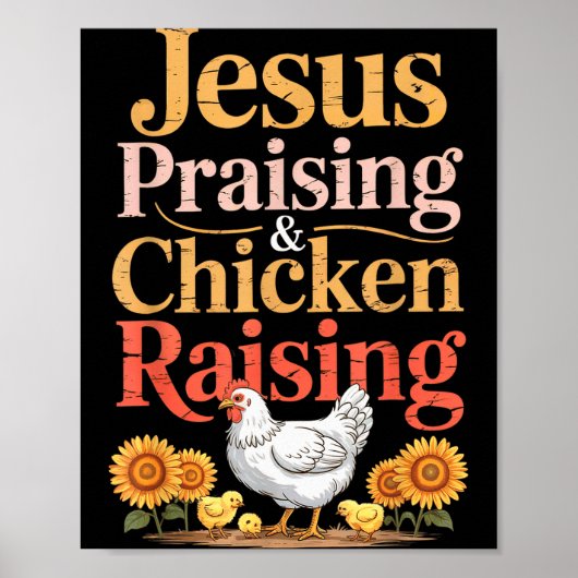 Jesus Praising & Chicken Raising Funny Faith F Poster (Voorkant)