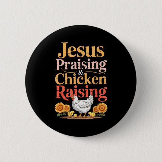 Jesus Praising & Chicken Raising Funny Faith F Ronde Button 5,7 Cm (Voorkant)
