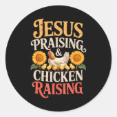 Jesus Praising &amp; Chicken Raising Funny Faith F Ronde Sticker (Voorkant)