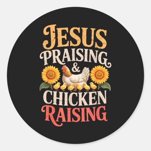 Jesus Praising &amp; Chicken Raising Funny Faith F Ronde Sticker (Voorkant)