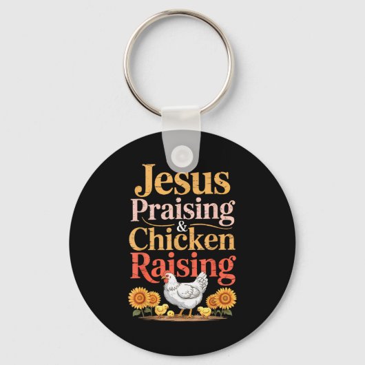 Jesus Praising &amp; Chicken Raising Funny Faith F Sleutelhanger (Voorkant)