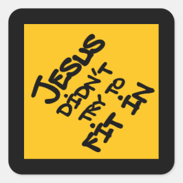 Jesus probeerde niet in te passen Grappige Graffit Vierkante Sticker