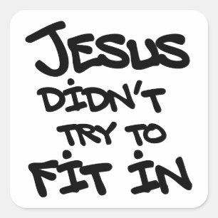 Jesus probeerde niet in te passen Leuke Graffiti G Vierkante Sticker