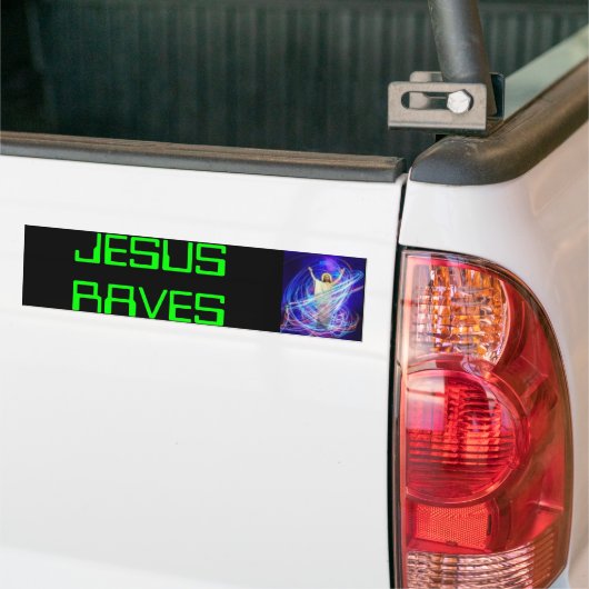 jesus rave, JESUS RAVES Bumpersticker (Op Truck)