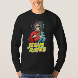 Jesus Raves Edm Music Festival Workout Dance Club T-shirt