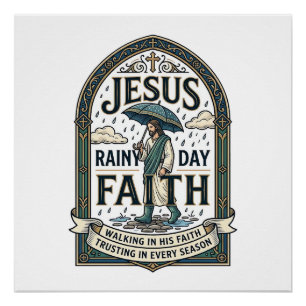 Jesus Regenachtig Geloof Jesus Regenachtig Christe Perfect Poster