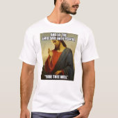 JESUS SAID BYE FELECIA T-SHIRT (Voorkant)