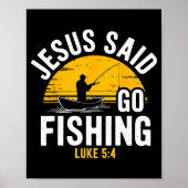 Jesus Said Go Fishing Luke 5-4 Christian Fisherman Poster (Voorkant)