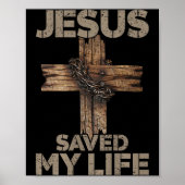 Jesus Saved My Life Christian Cross God Faith Bibl Poster (Voorkant)