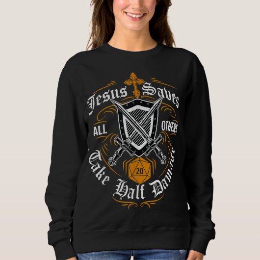 Jesus Saves All Others Take Half Damage Funny Drag Trui (Voorkant)
