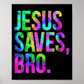 Jesus Saves Bro, Christian Religious Faith Believe Poster (Voorkant)