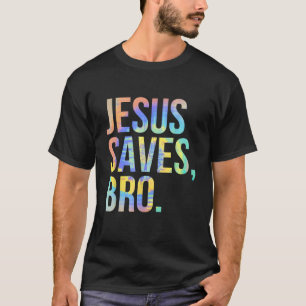 Jesus Saves Bro Pro Christelijke geloofsovertuigin T-shirt