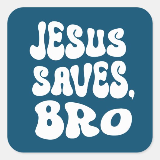Jesus Saves Bro Vierkante Sticker (Voorkant)