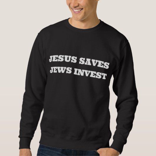 Jesus Saves Jews Invest Funny Jewish Finance Money Trui (Voorkant)