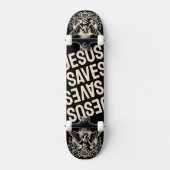 Jesus Saves Persoonlijk Skateboard (Voorkant)