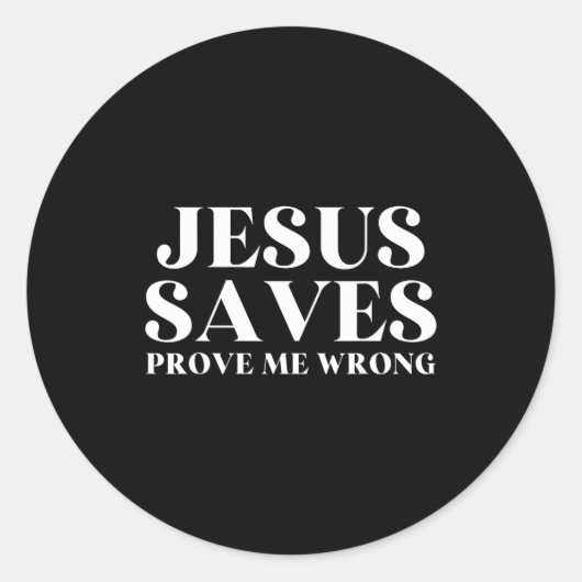 Jesus Saves, Prove Me Wrong Christian Faith Patrio Ronde Sticker (Voorkant)