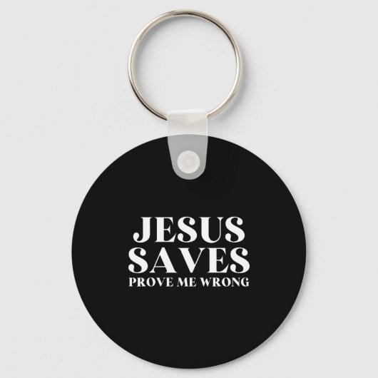 Jesus Saves, Prove Me Wrong Christian Faith Patrio Sleutelhanger (Voorkant)
