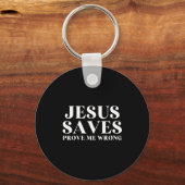 Jesus Saves, Prove Me Wrong Christian Faith Patrio Sleutelhanger (Voorkant)