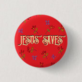 'Jesus Saves' Quote met Bloemen Rode Button (Voorkant)