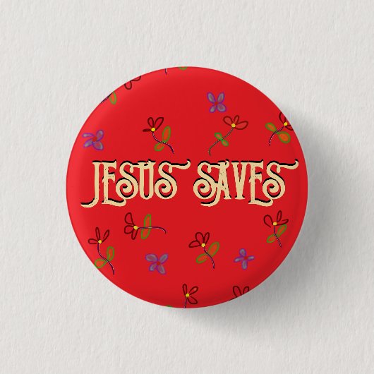 'Jesus Saves' Quote met Bloemen Rode Button (Voorkant)