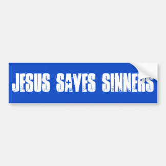 Jesus Saves Sinners Bumpersticker