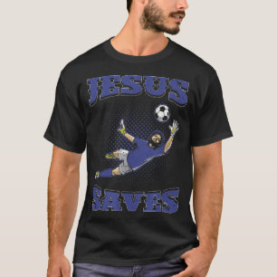 Jesus Saves Soccer T T-shirt