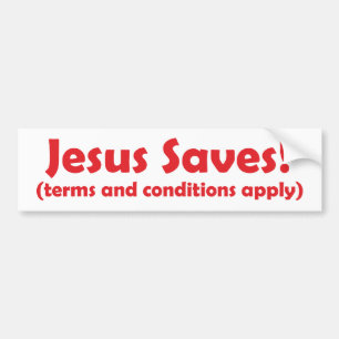 Jesus Saves - voorwaarden zijn van toepassing Bumpersticker