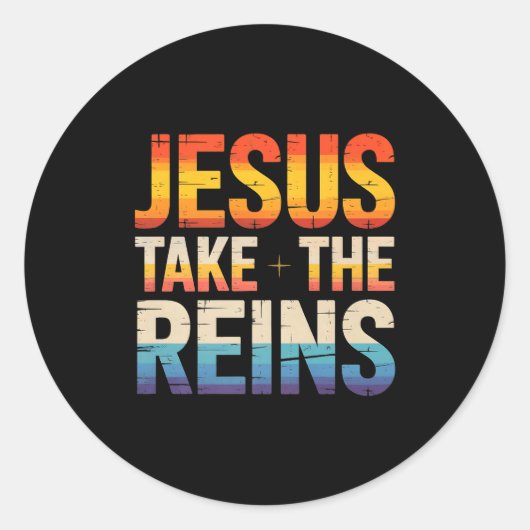 Jesus Take The Reins - Insrational Christian Surre Ronde Sticker (Voorkant)