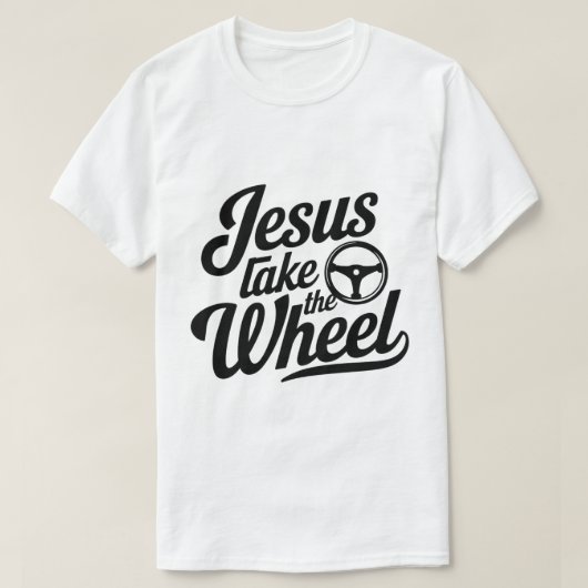 Jesus Take the Wheel - Christelijk geloof T-shirt (Design voorkant)