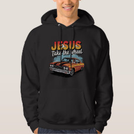 Jesus Take the Wheel  Muscle Car Hoodie