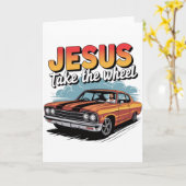 Jesus Take the Wheel  Muscle Car Kaart (Gele Bloem)