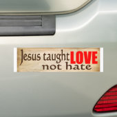 JESUS TAUGHT LOVE, NIET HATE Bumpersticker (Op auto)