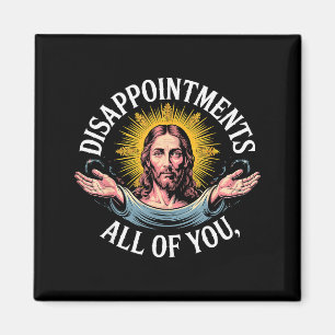 Jesus Teleurgesteld In Allemaal Meme Magneet