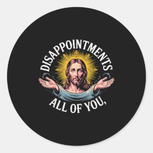 Jesus Teleurgesteld In Iedereen Meme Ronde Sticker