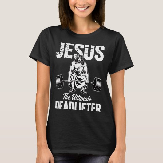 Jesus The Deadlifter Funny Christian Gym Pun  T-shirt (Voorkant)
