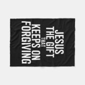 Jesus The Gift That Keeps On Forgiving Christian R Fleece Deken (Voorkant (Horizontaal))