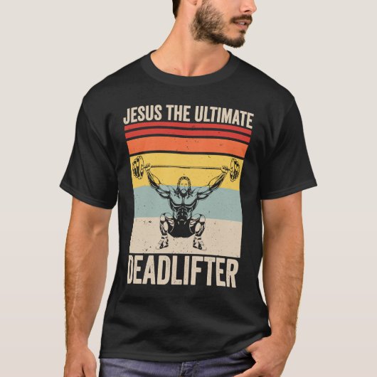 Jesus The Ultimate Deadlifter  Gym Christian Worko T-shirt (Voorkant)
