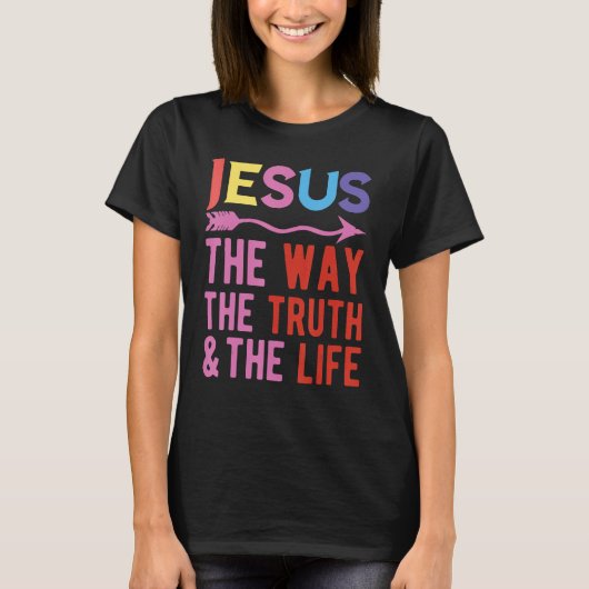 Jesus The Way The Truth And The Life T-shirt (Voorkant)
