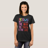 Jesus The Way The Truth And The Life T-shirt (Voorkant volledig)