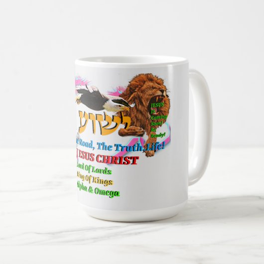 Jesus The Way ,The Truth. Life! Lion Of Judah Koffiemok (Voorkant rechts)