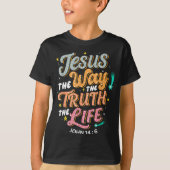 Jesus The Way Truth Life John 14 6 Christian Bible T-shirt (Voorkant)